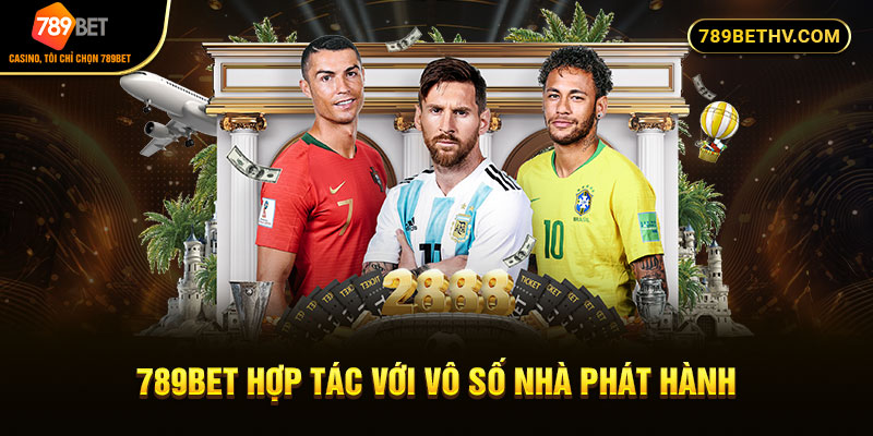 789bet hợp tác với vô số nhà phát hành