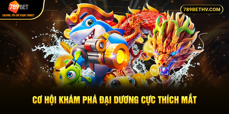 Cơ hội khám phá đại dương cực thích mắt