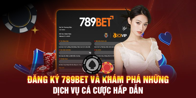 Tham khảo hướng dẫn đăng ký, đăng nhập tại nhà cái 789bet